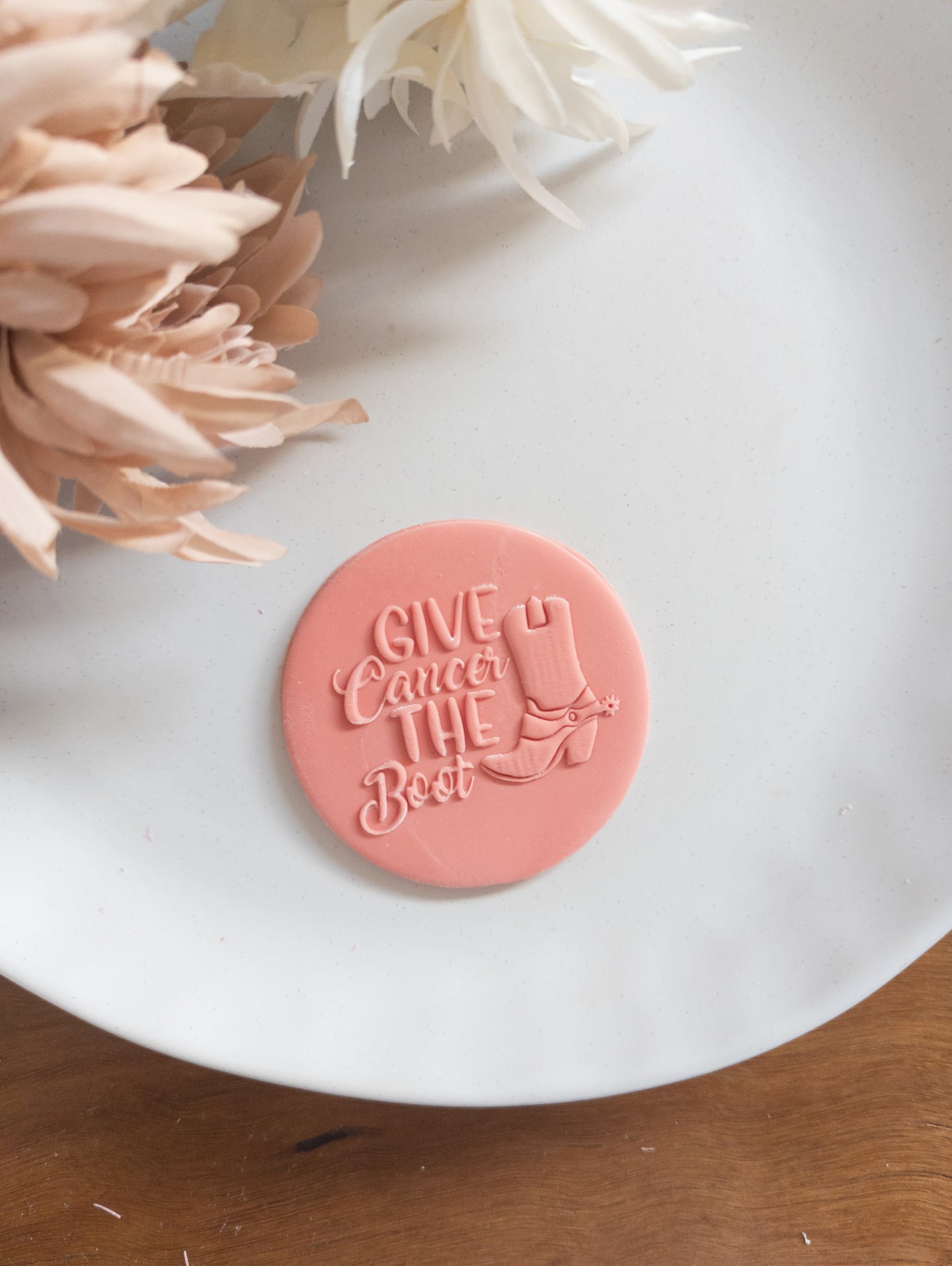 Give cancer the boot Fondant debosser