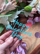 Load image into Gallery viewer, Happy Valentines Day topper Plaque
