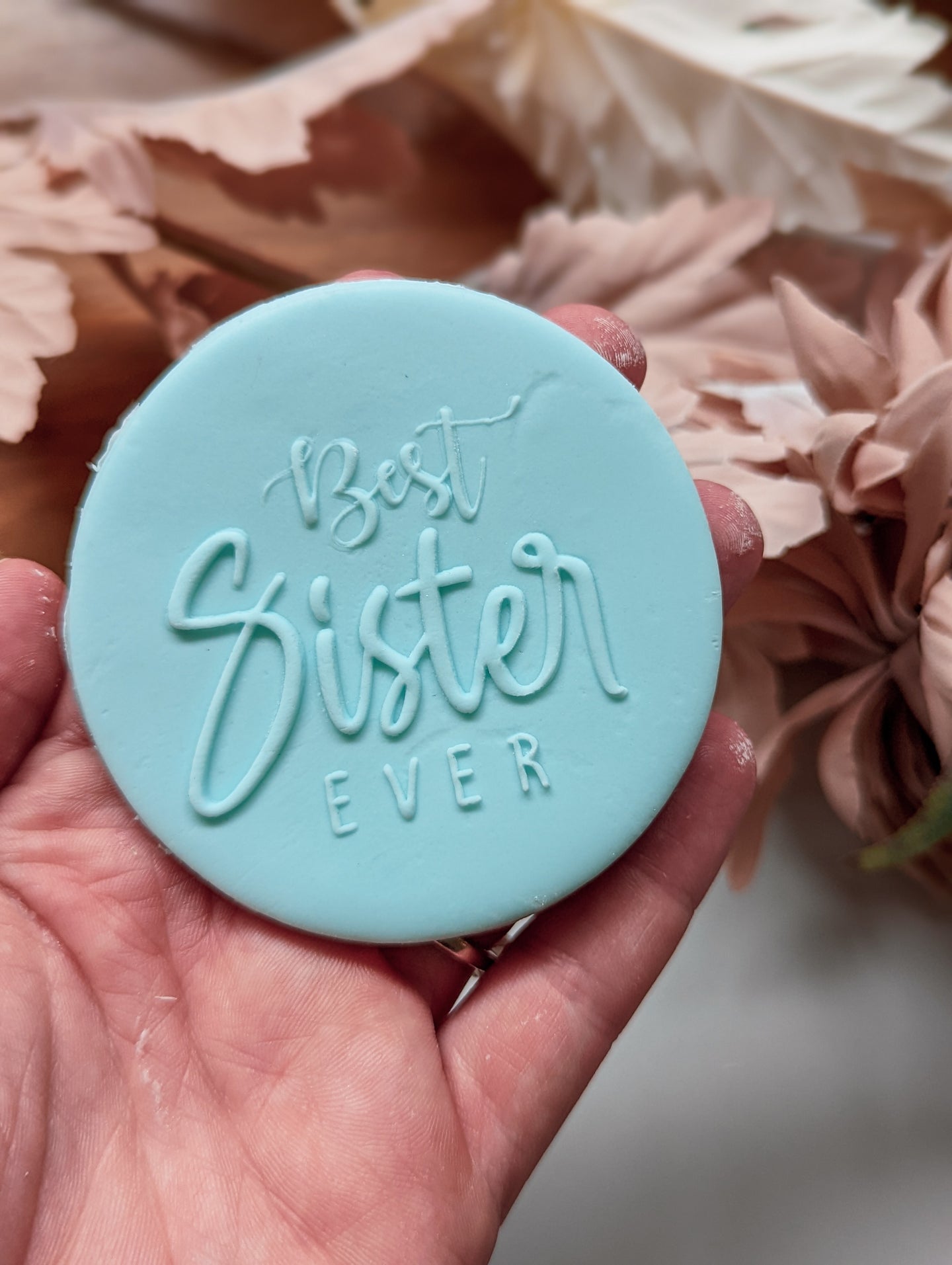 Best Sister Ever Fondant debosser