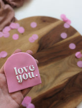Load image into Gallery viewer, Love you. Fondant Debosser
