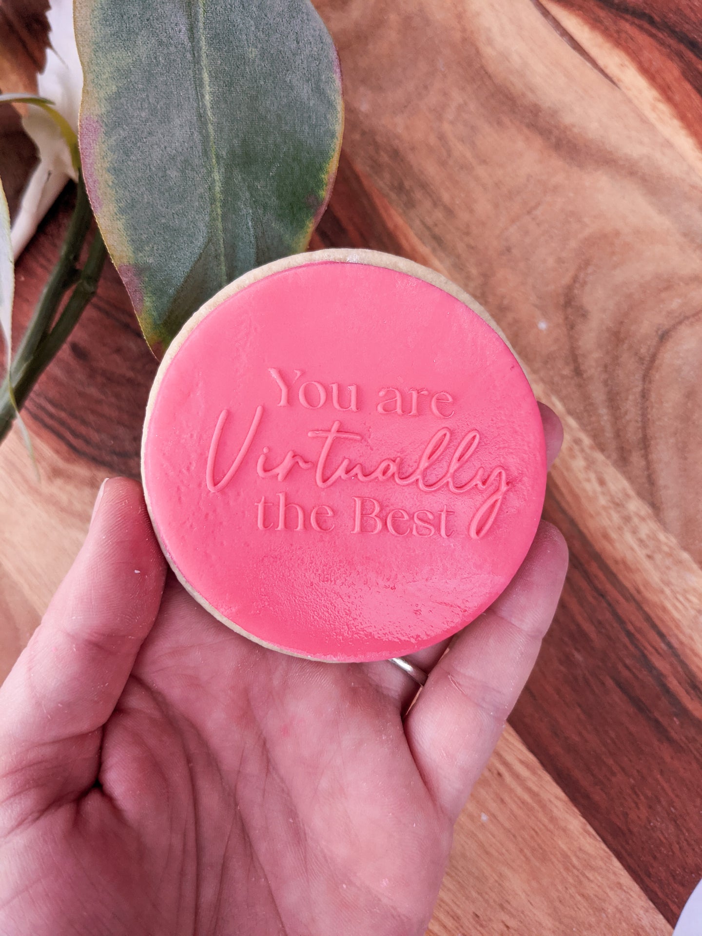 You are Virtually the Best  Fondant debosser