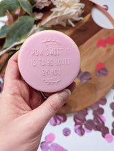 Charger l&#39;image dans la galerie, How sweet it is to be loved by you Fondant debosser

